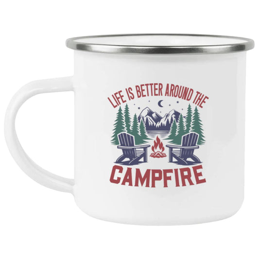 Life is Better Around the Campfire Mug