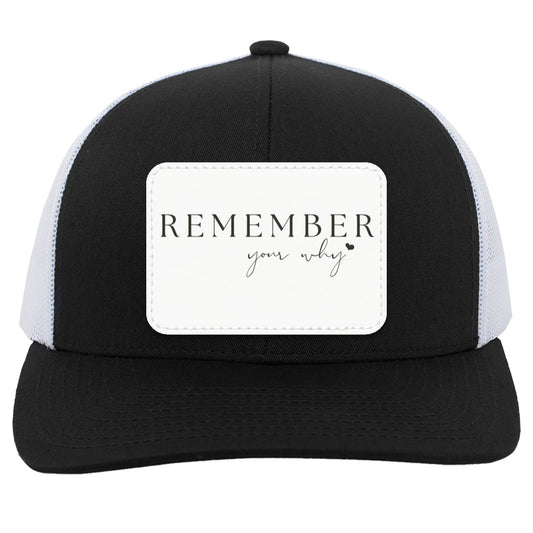 Remember Your Why Trucker Patch Hat